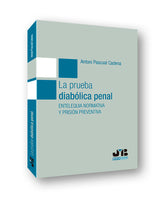 LA PRUEBA DIABOLICA PENAL - 9788412282788
